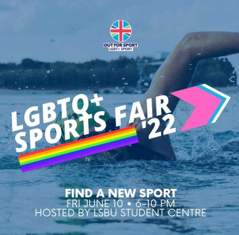 LGBTQ+ Sports Fair 2022: Find a New Sport - Friday June 10th, 6-10pm. Hosted by LSBU Student Centre